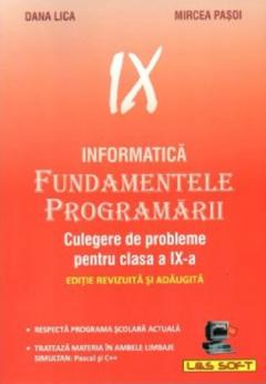 Informatica - Fundamentele Programarii - Culegere de probleme pentru clasa a IX-a