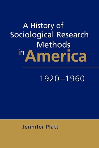 A History Of Sociological Research Methods In America, 1920-1960 ...