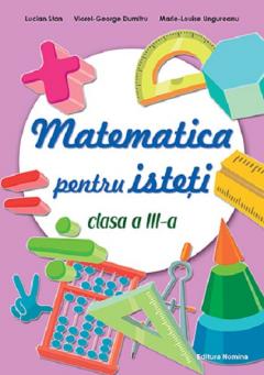 Matematica pentru isteti – Clasa a III-a