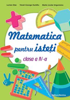 Matematica pentru isteti – Clasa a IV-a