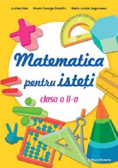 Matematica pentru isteti - Clasa a II-a