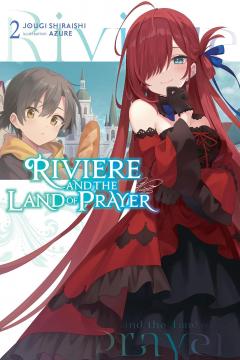 Coperta cărții Riviere and the Land of Prayer - Volume  2 (light novel)