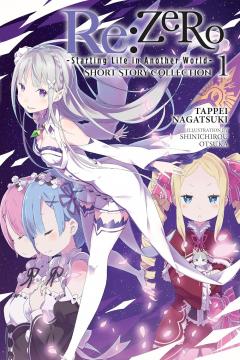 Re:Zero: Short Story Collection - Volume 1