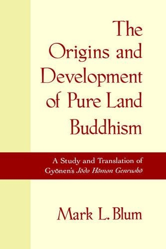 The Origins And Development Of Pure Land Buddhism - Gyonen