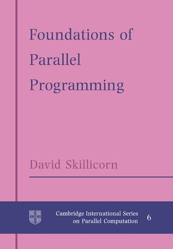 Foundations Of Parallel Programming - D.B. Skillicorn