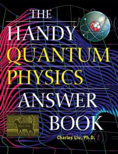 Coperta cărții Handy Quantum Physics Answer Book