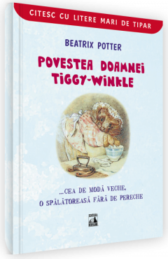 Povestea doamnei Tiggy-Winkle... cea de moda veche, o spalatoreasa fara de pereche