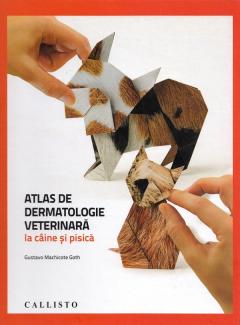 Atlas de dermatologie veterinara la caine si pisica
