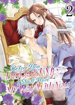 Before You Discard Me, I Shall Have My Way With You - Volume 2