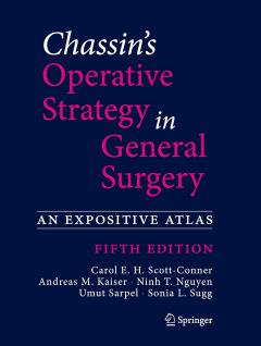 Chassin's Operative Strategy in General Surgery: An Expositive Atlas