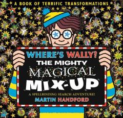 Coperta cărții Where's Wally? The Mighty Magical Mix-Up
