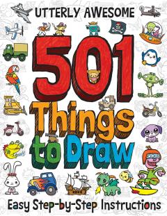 Coperta cărții 501 Utterly Awesome Things to Draw