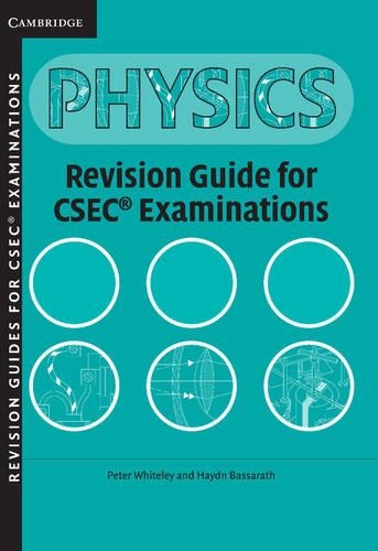 Physics Revision Guide for CSEC (R) Examinations - Peter Whiteley ...