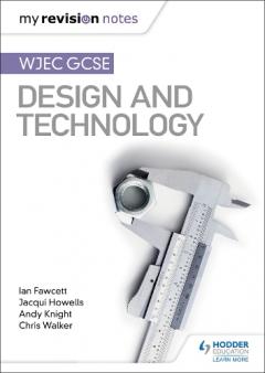 Coperta cărții My Revision Notes: WJEC GCSE Design and Technology