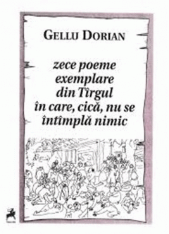 Zece poeme exemplare din Targul in care, cica, nu se intimpla nimic