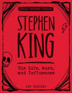 Coperta cărții Stephen King - His Life, Work, and Influences