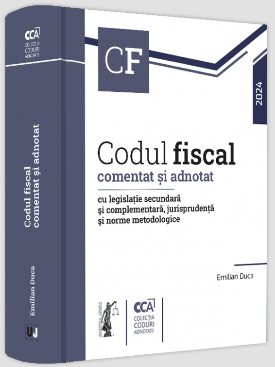 Codul fiscal comentat si adnotat cu legislatie secundara si