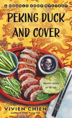Coperta cărții Peking Duck and Cover: A Noodle Shop Mystery