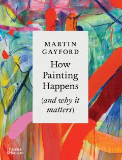 Coperta cărții How Painting Happens (and why it matters)