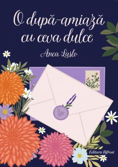 O dupa-amiaza cu ceva dulce