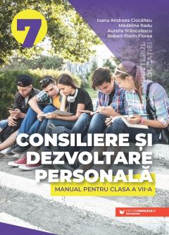 Consiliere si dezvoltare personala - Manual pentru clasa a VII-a