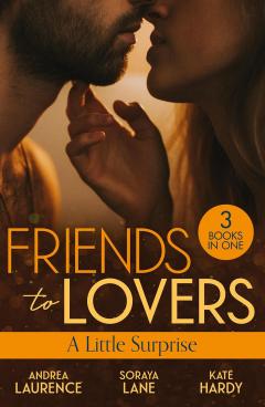 Friends to Lovers: A Little Surprise