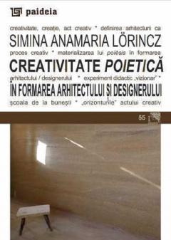 Creativitate poietica in formarea arhitectului si designerului