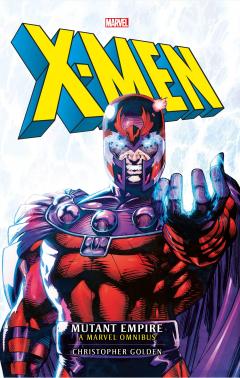 Marvel classic novels - X-Men: The Mutant Empire Omnibus