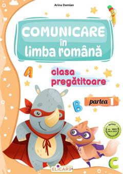 Comunicare in limba romana - Clasa pregatitoare - Partea I - Caiet de lucru