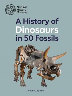 Coperta cărții A History of Dinosaurs in 50 Fossils
