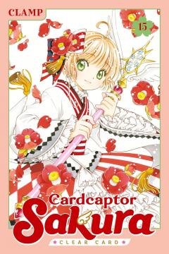 Cardcaptor Sakura: Clear Card - Volume 15