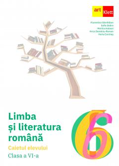 Limba si literatura romana - Caietul elevului, Clasa a VI-a