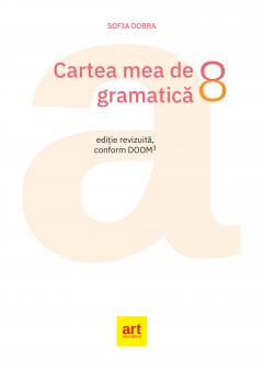 Cartea mea de Gamatica - Clasa a VIII-a