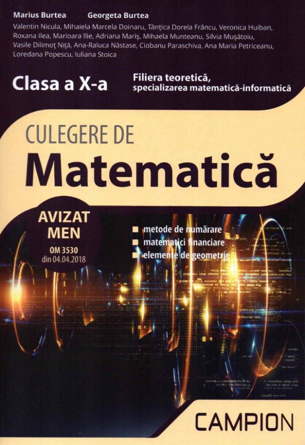 Culegere de matematica clasa X-a. Filiera teoretica, specializarea matematica informatica.