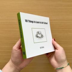 101 Things to Learn in Art School