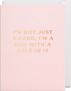 Felicitare - Cherished - I’m Not Just a Card, I'm a Hug with a Fold in It 