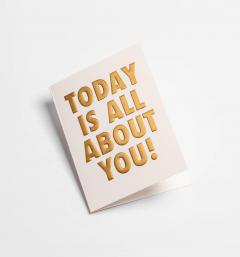 Felicitare - Kelly Hyatt - Today is All About You! Golden - Mini Card