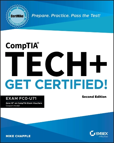 CompTIA Tech+ CertMike: Prepare. Practice. Pass th e Test! Get ...