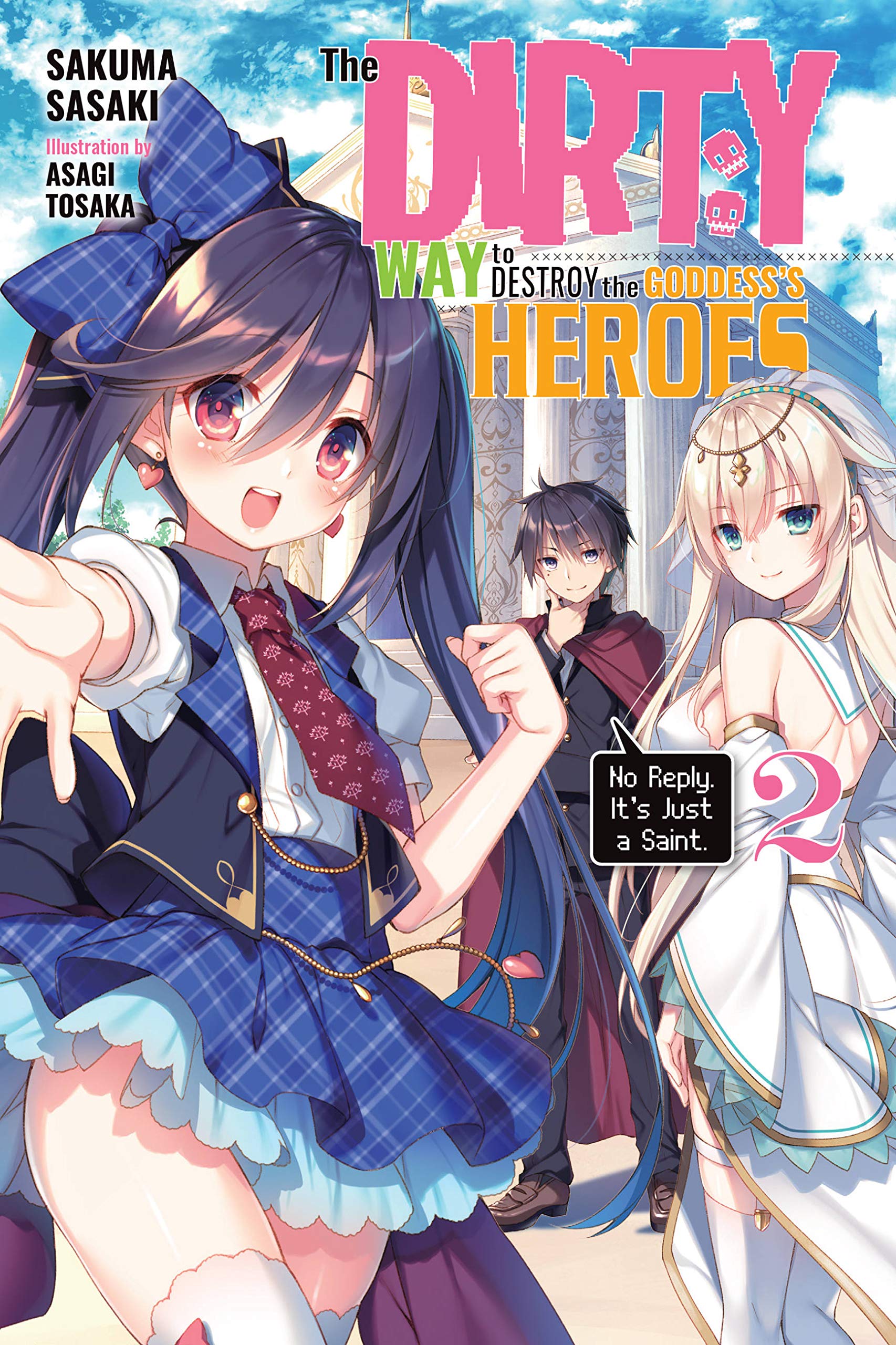 The Dirty Way to Destroy the Goddess&#039;s Heroes - Volume 2 (Light Novel)