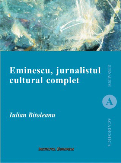 Eminescu, jurnalistul cultural complet