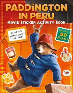 Paddington in Peru: Sticker Activity Book