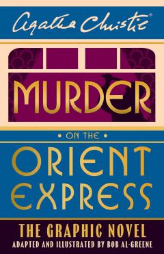 Murder On The Orient Express. The Graphic Novel