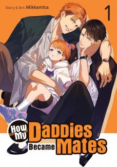 How My Daddies Became Mates - Volume 1