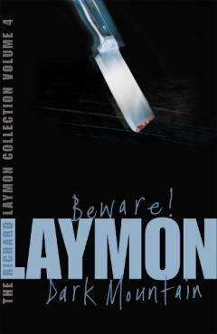 The Richard Laymon Collection. Volume 4: Beware / Dark Mountain