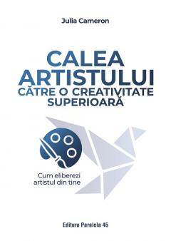 Calea artistului catre o creativitate superioara