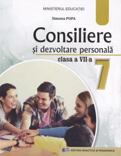 Manual de consiliere si dezvoltare personala. Clasa a VII-a