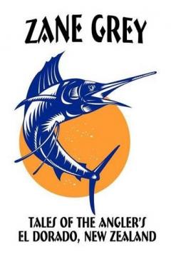 Tales of the Angler's El Dorado, New Zealand