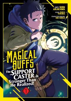 Magical Buffs: The Support Caster is Stronger Than He Realized! - Volume 1