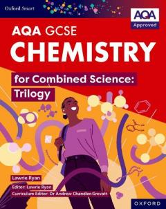AQA Smart GCSE Combined Science: Trilogy: AQA Smart GCSE Chemistry for Combined Science: Trilogy Student Book