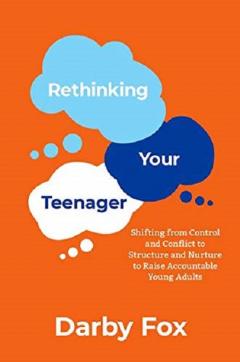 Rethinking Your Teenager